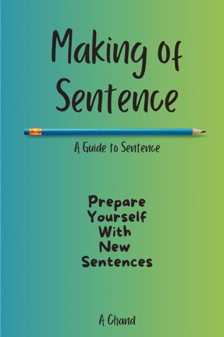 Making of Sentence: A Guide to Sentence