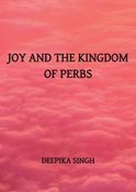 JOY AND THE KINGDOM OF PERBS
