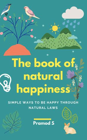 The book of natural happiness