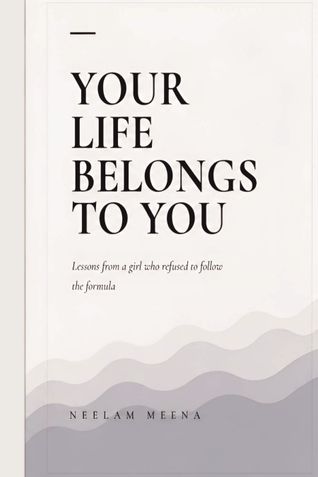 Your Life Belongs to You