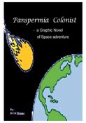PANSPERMIA COLONIST - a graphic novel of Space adventure