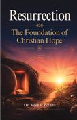Resurrection: The Foundation of Christian Hope