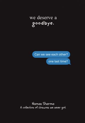 We Deserve A Goodbye