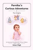 Parnika's Curious Adventures - The Origins