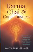 Karma, Chai & Consciousness (India Edition)