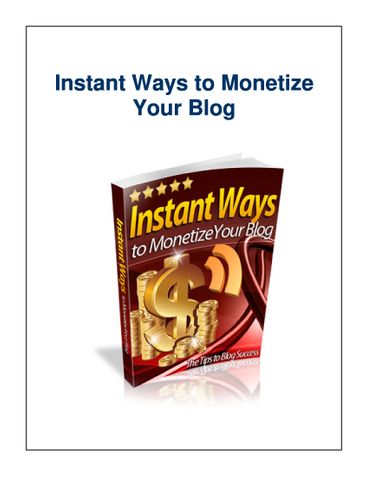 Instant Ways to Monetize your Blog