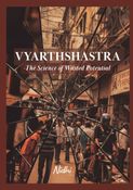 VYARTHSHASTRA: The Science Of Wasted Potential