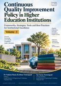 Continuous Quality Improvement Policy in Higher Education Institutions Frameworks, Strategies, Tools and Best Practices for Institutional Excellence Volume -1