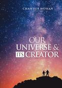 OUR UNIVERSE AND ITS CREATOR