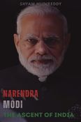 Narendra Modi: The Ascent of India
