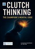 Clutch Thinking for the Champion's Mental Edge