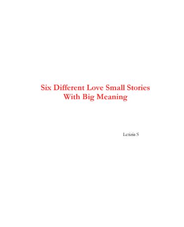 Six Different Love Small Stories  With Big Meaning