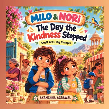 MILO & NORI — The Day the Kindness Stopped Small Acts, Big Changes