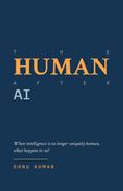 The Human After AI