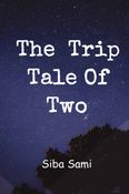 The Trip Tale Of Two