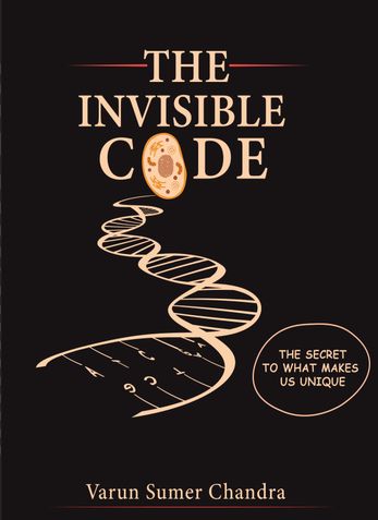 The Invisible Code - The Secret to What Makes Us Unique