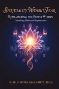 Spirituality Without Fear: Remembering the Power Within