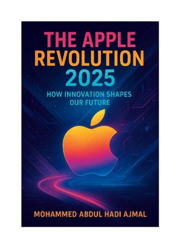 The Apple Revolution 2025: How Innovation Shapes Our Future