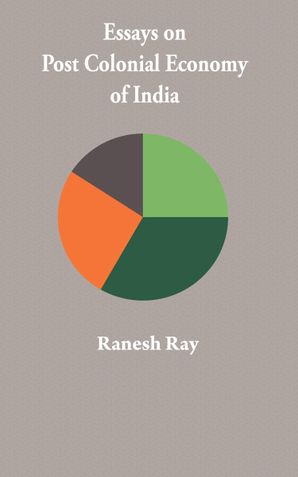 Essays on Post Colonial Economy of India