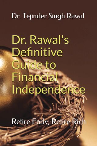 Dr. Rawal's Definitive Guide to Financial Independence