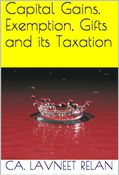 Capital Gains, Exemption, Gifts and its Taxation