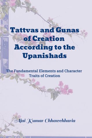 Tattvas and Gunas of Creation According to the Upanishads