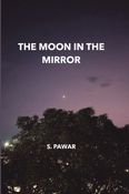 THE MOON IN THE MIRROR