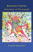 Buddhist Tantra: Methodology and Historiography