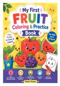 My First Fruit Coloring and Practice Book