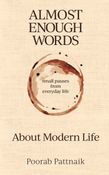 Almost Enough Words: About Modern Life