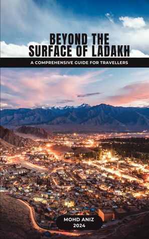 BEYOND THE SURFACE OF LADAKH