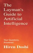 The Layman's Guide to Artificial Intelligence