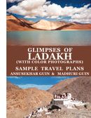 Glimpses of Ladakh (With Colour Photography) with Sample Itinerary