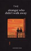 The  Stranger Who Didn't Walk Away