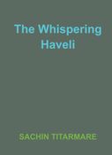 The Whispering Haveli