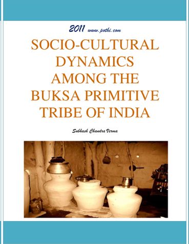 SOCIO-CULTURAL DYNAMICS AMONG THE BUKSA PRIMITIVE TRIBE OF INDIA