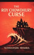 THE ROY CHOWDHURY CURSE