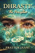 Dhrasti! The Perception