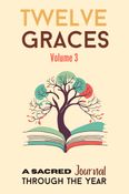 Twelve Graces – Volume 3: Fulfillment of Grace