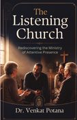 The Listening Church: Rediscovering the Ministry of Attentive Presence