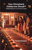 Can Christians Celebrate Diwali? A Biblical Response to the Festival of Lights