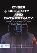 CYBERSECURITY AND DATA PRIVACY: LEGAL  IMPLICATIONS FOR DATA-DRIVEN BUSINESSES