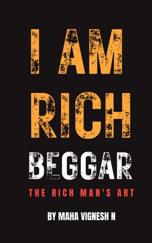 I am Rich Beggar - The Rich Man's Art