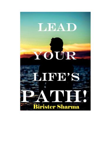LEAD 	    YOUR 	 LIFE’S PATH!