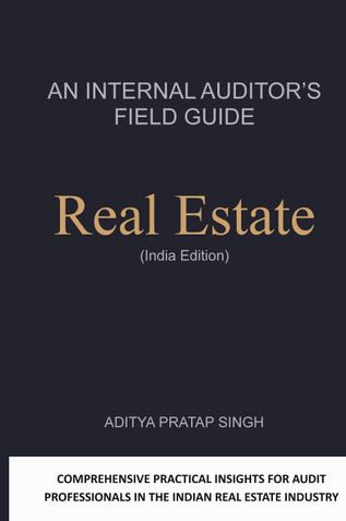 An Internal Auditors Field Guide - Real Estate (Indian Edition)
