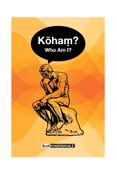 Koham? Who Am I?