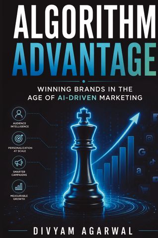 Algorithm Advantage: Winning Brands in the Age of AI-Driven Marketing