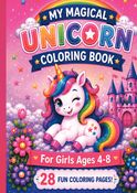 Magical Unicorn Coloring Book for Kids Ages 4-8 | Cute Unicorns, Rainbows, Castles, Positive Quotes & Fun Coloring Pages