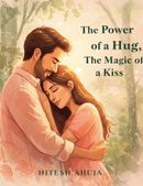 The Power of a Hug, The Magic of a Kiss