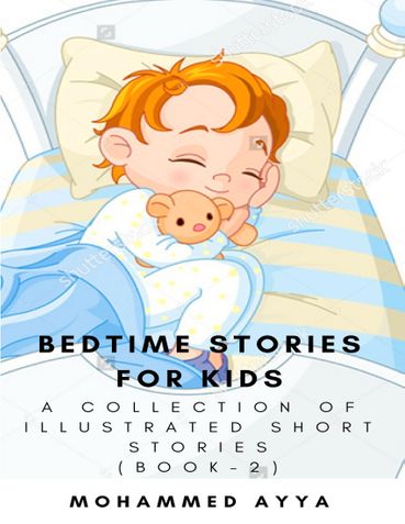 Bedtime stories for Kids : A Collection of Illustrated  Short stories Book 2